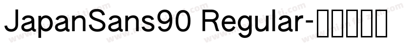 JapanSans90 Regular字体转换